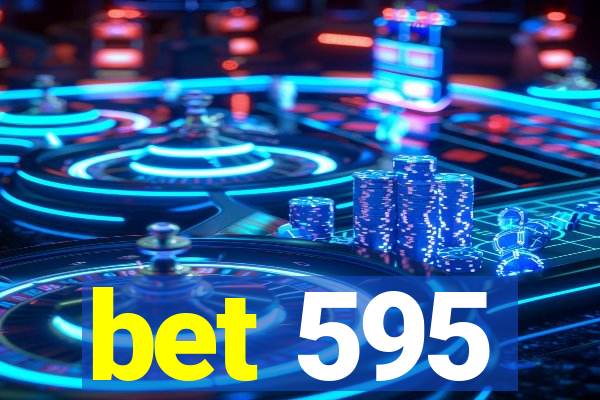 bet 595